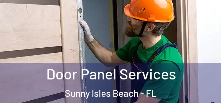 Door Panel Services Sunny Isles Beach - FL