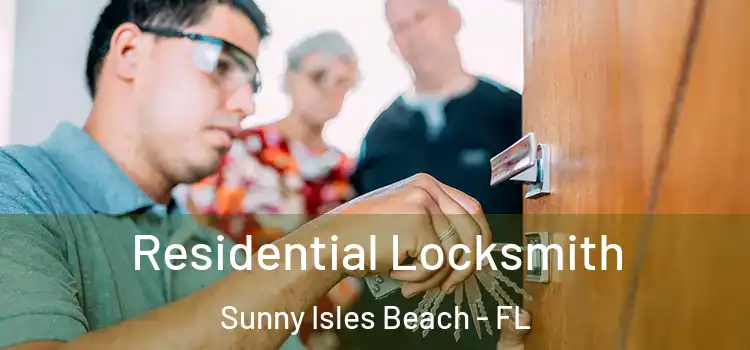 Residential Locksmith Sunny Isles Beach - FL